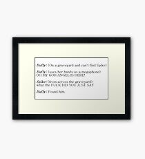 Buffy and Spike - How to find Spike Framed Print