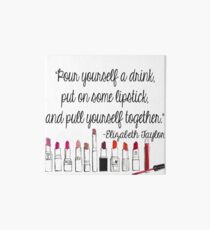 Pull Yourself Together Quote Art Board