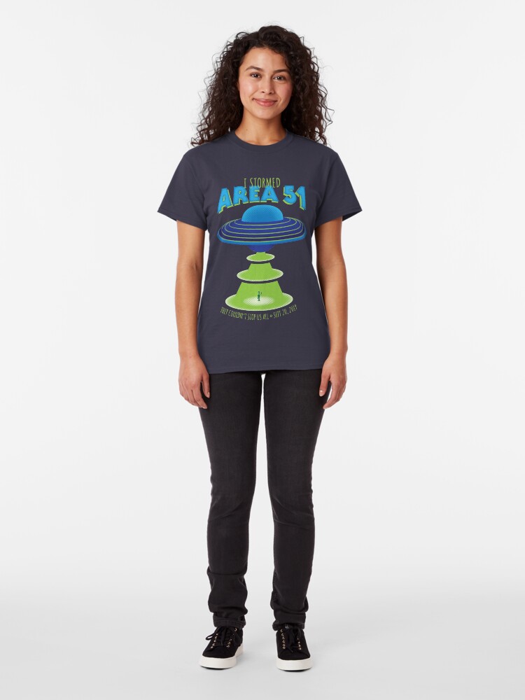 Alternate view of I Stormed Area 51 - RAID EDITION Classic T-Shirt