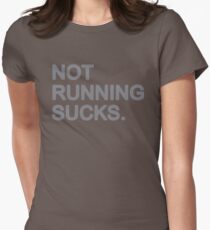 Not Running Sucks Women's Fitted T-Shirt