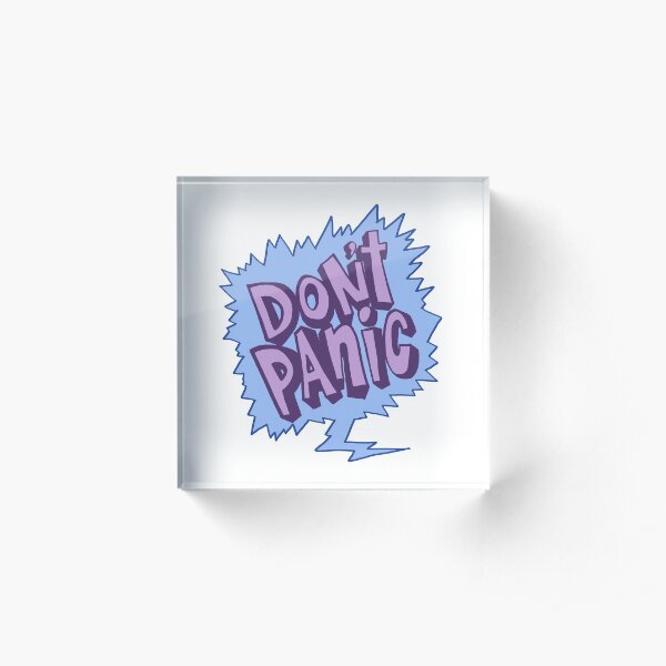 Don't Panic! Acrylic Block