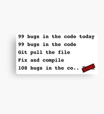 99 bugs in the code.. Canvas Print