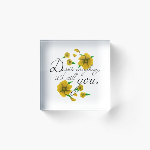 Despite Everything Acrylic Block