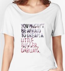 Inception: "Dream A Little Bigger" Women's Relaxed Fit T-Shirt