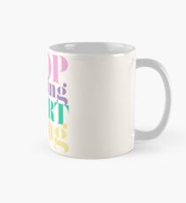 Stop wishing, start doing Classic Mug