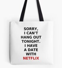 I Have A Date With Netflix Tote Bag