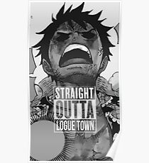 Luffy "Geradeaus LogueTown" Poster