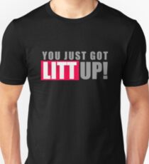Louis Litt You Just Got Litt Up Unisex T-Shirt