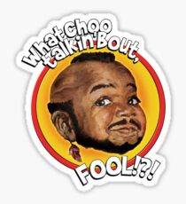 Mr Gary T Coleman - Whatchoo talkin'bout FOOL!?! Sticker