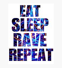 Eat Sleep Rave Repeat Photographic Print