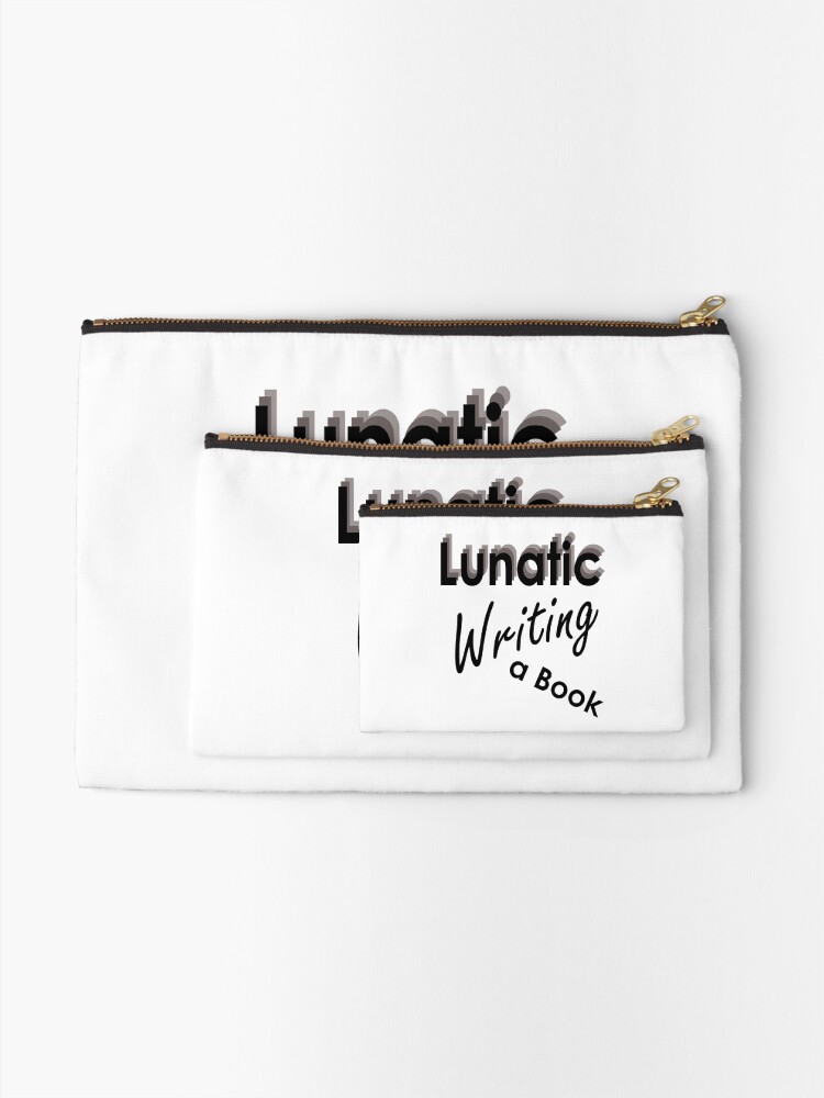 Alternate view of Lunatic Writing A Book - Stationery Zipper Pouch