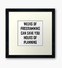 Plan your programming. Framed Print