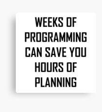 Plan your programming. Canvas Print