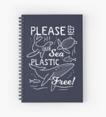 S'il vous plaît garder notre mer libre en plastique - Animaux marins Cahier à spirale