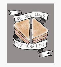 No One Likes The Tuna Here Photographic Print