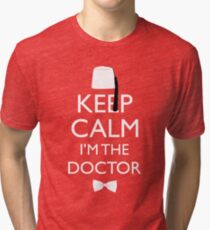 Keep Calm I'm The Doctor Tri-blend T-Shirt