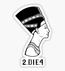 2 Die 4 Sticker