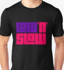 Low N Slow Unisex T-Shirt