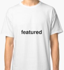 featured Classic T-Shirt