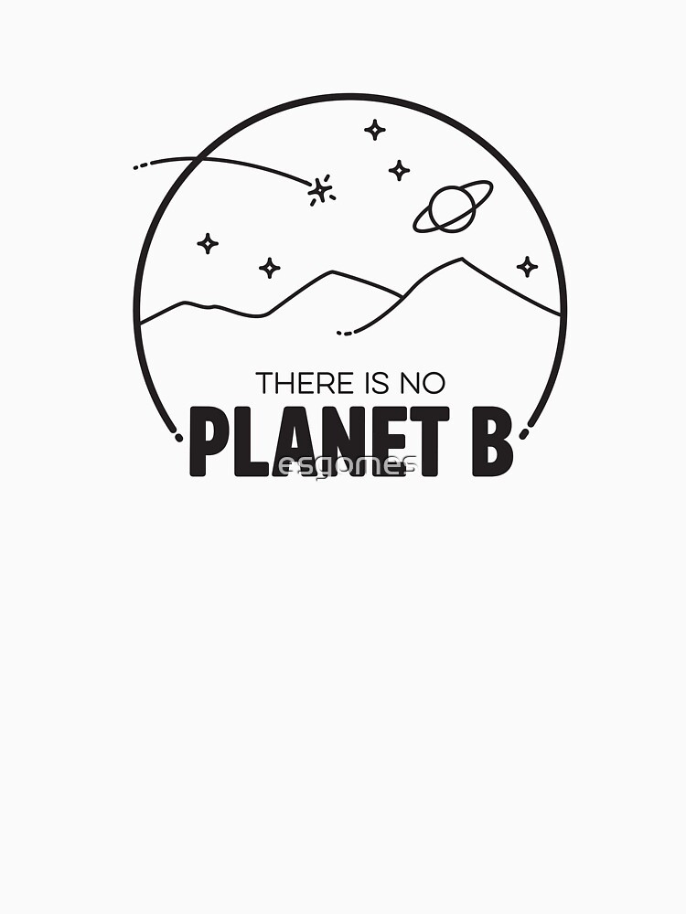 No Planet B - Black by esgomes
