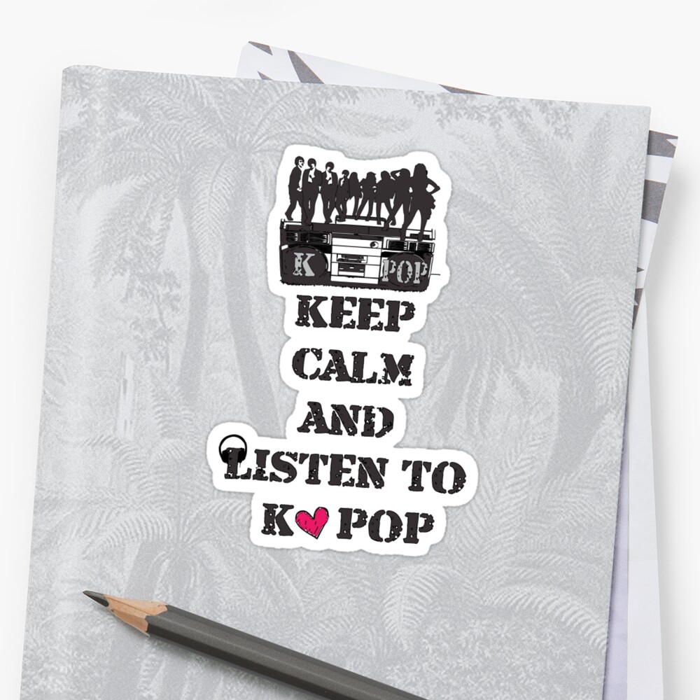 "KEEP CALM AND LISTEN TO KPOP" Stickers by cheeckymonkey | Redbubble