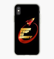 your trip is short iPhone Case