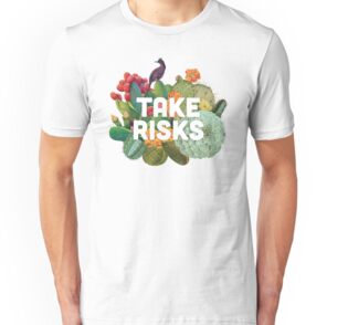 take risks t shirt