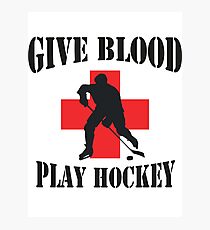 Give Blood Play Hockey Photographic Print
