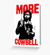More Cowbell T-Shirt Greeting Card