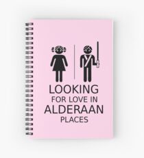 Looking for love in Alderaan places Spiral Notebook