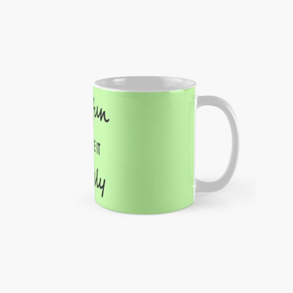 If it's not fun, don't take it seriously - Mug Classic Mug