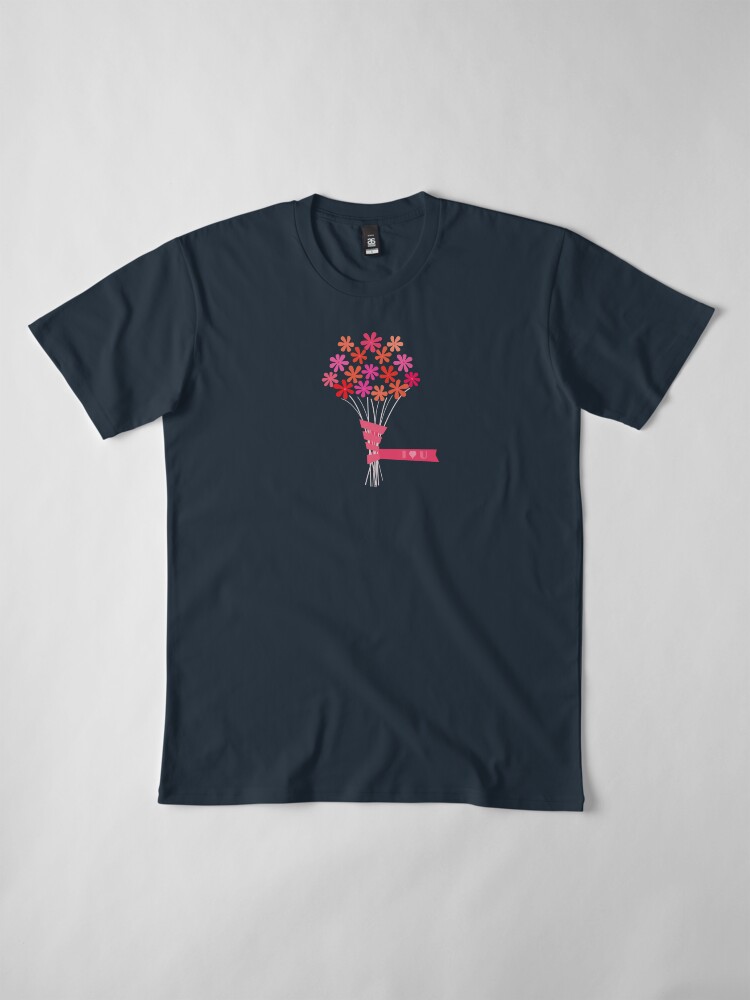 Alternate view of Flowers for You! Premium T-Shirt
