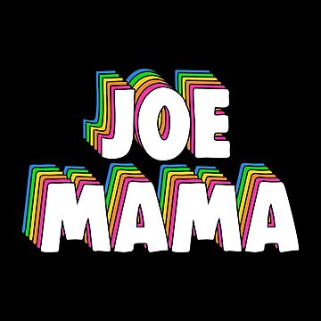 Don't Ask Who Joe is/Joe Mama Meme Sticker Vinyl Bumper Sticker Decal  Waterproof 5