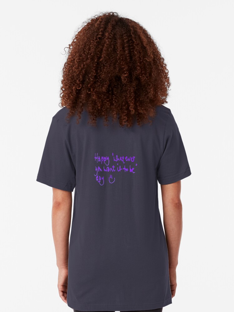 Alternate view of Happy...whatever day... Slim Fit T-Shirt
