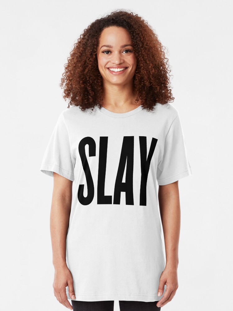 "Slay" T-shirt By ARTP0P | Redbubble