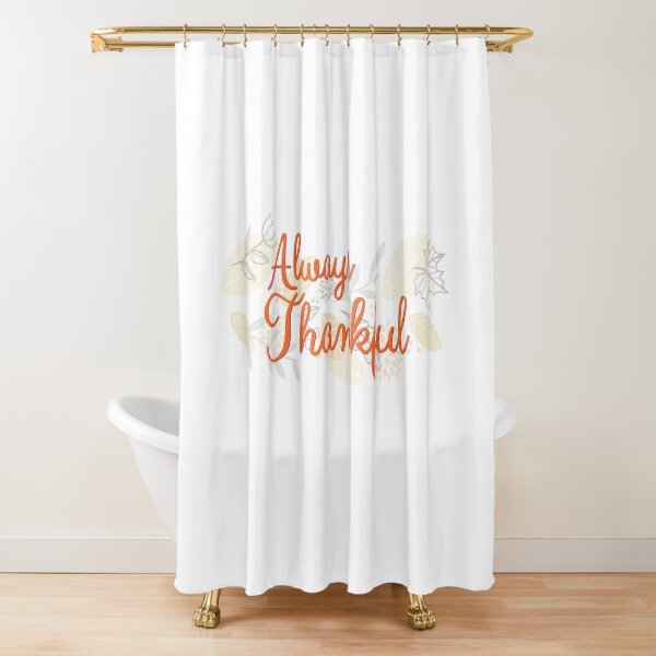 Always Thankful Shower Curtain