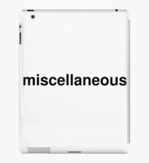 miscellaneous iPad Case/Skin