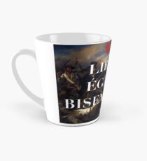 LIBERTE EGALITE BISEXUALITE Tall Mug