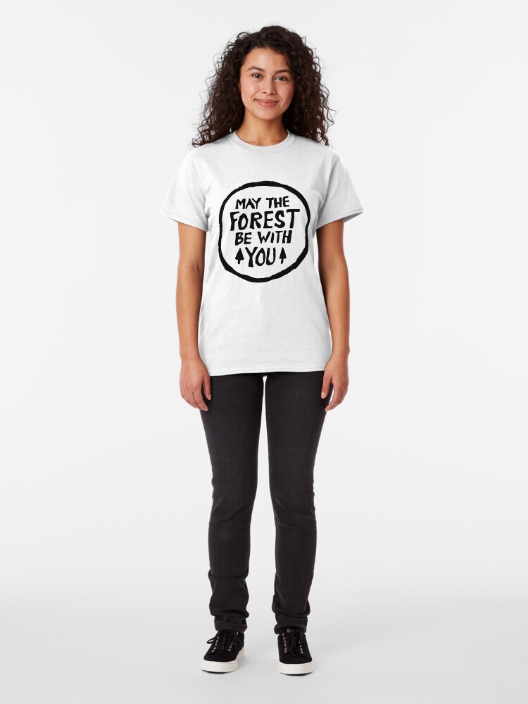 Alternate view of May the forest be with you Classic T-Shirt