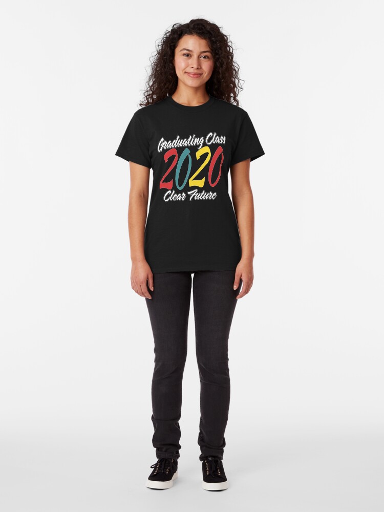 Alternate view of Class of 2020 Graduation Clear Future. Classic T-Shirt