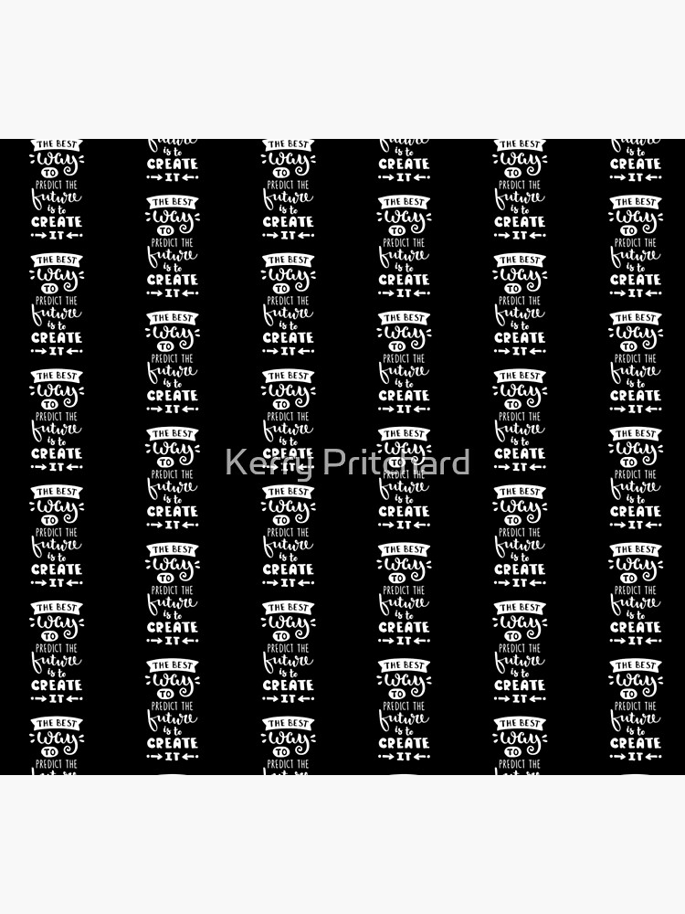 Motivational Inspirational and Positive quote - the best way to predict the future is to create it typography text art by Word Fandom - wordfandom by WordFandom