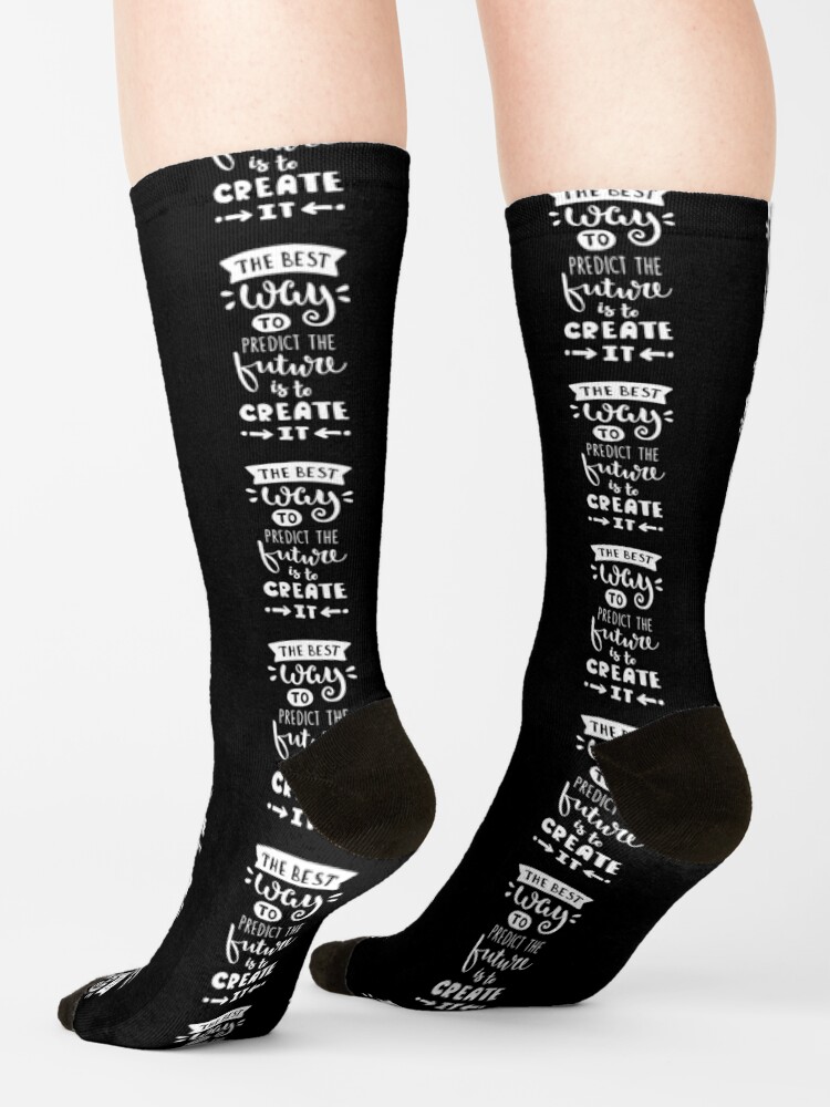 Alternate view of Motivational Inspirational and Positive quote - the best way to predict the future is to create it typography text art by Word Fandom - wordfandom Socks