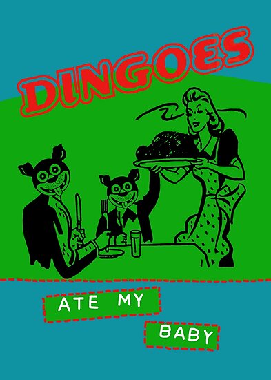 "Dingoes Ate My Baby" Poster by DarthWillow | Redbubble