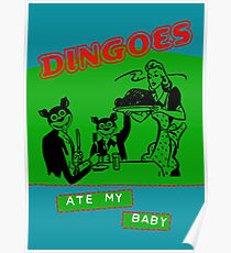 Dingoes Ate My Baby Poster