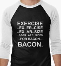Exercise... bacon. Men's Baseball ¾ T-Shirt