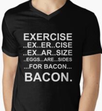 Exercise... bacon. Men's V-Neck T-Shirt