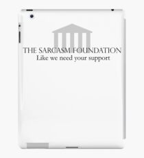 The Sarcasm Foundation iPad Case/Skin