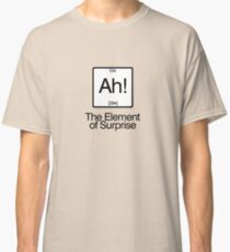The Element of Surprise Classic T-Shirt