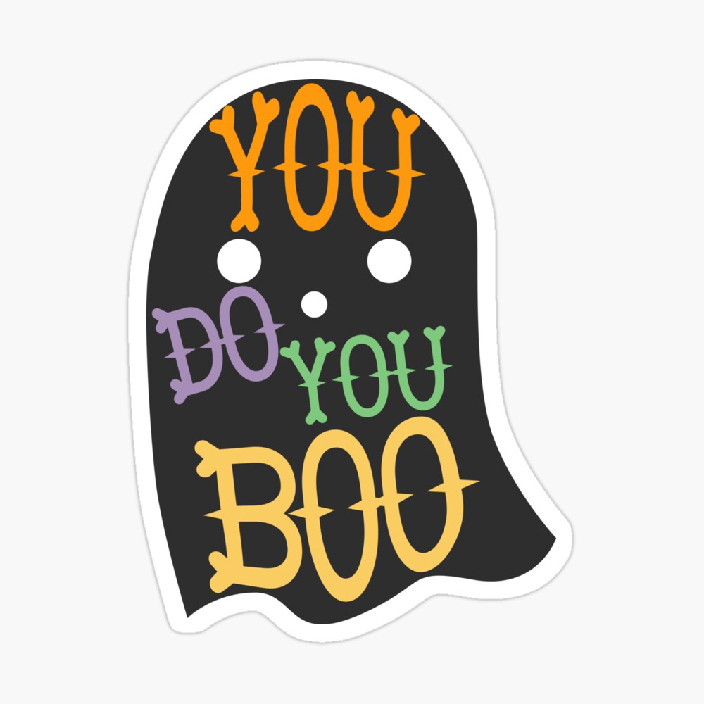 You Do You, Boo Sticker