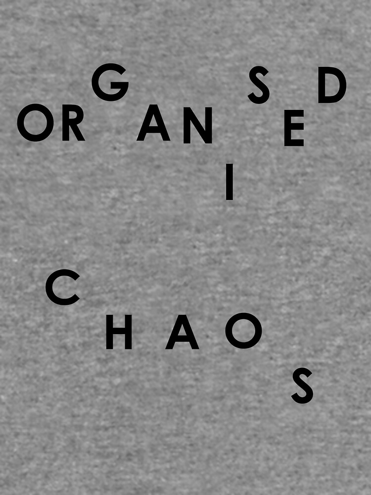 Organised Chaos - Clothing by embourne